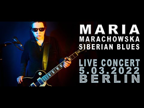 @MARIA MARACHOWSKA - LIVE HD CONCERT - 5.03.2022 - SIBERIAN BLUES - BERLIN #music #concert