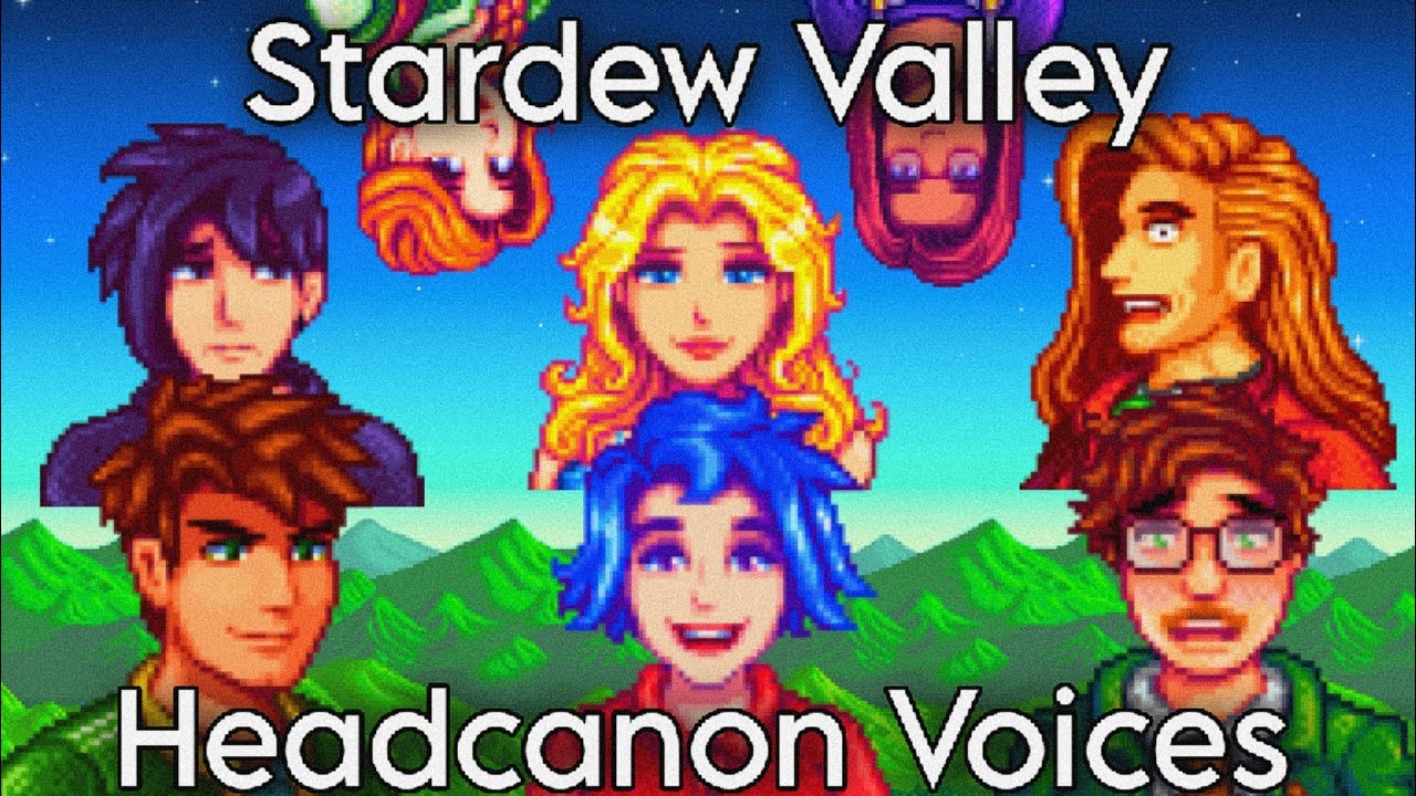 Stardew Valley Headcanon Voices - Final
