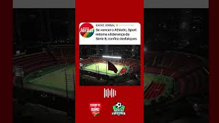 Se vencer o Athletic, Sport retoma a liderança da Série B; confira desfalques