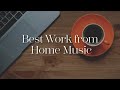 2024 Work from Home Music | Relax, Focus, Work