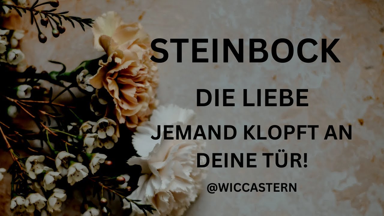 STEINBOCK Tarot | DIE LIEBE | JEMAND KLOPFT AN DEINE TÜR!