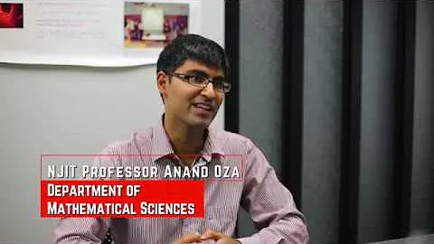 NJIT - Professor Anand Oza Mathematical Research o...