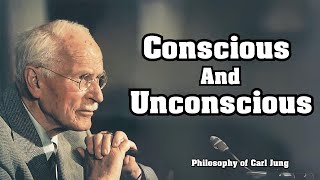 Philosophy of Carl Jung: Different Of Conscious & Unconscious, Psychoanalytic Theory