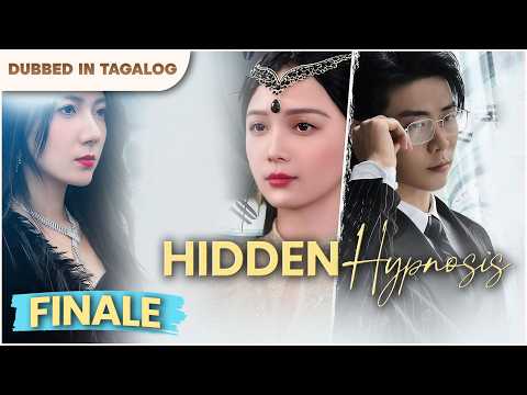 HIDDEN HYPNOSIS - FINALE | Sa likod ng katahimikan, may mga lihim na handang sumabog. ๐ค