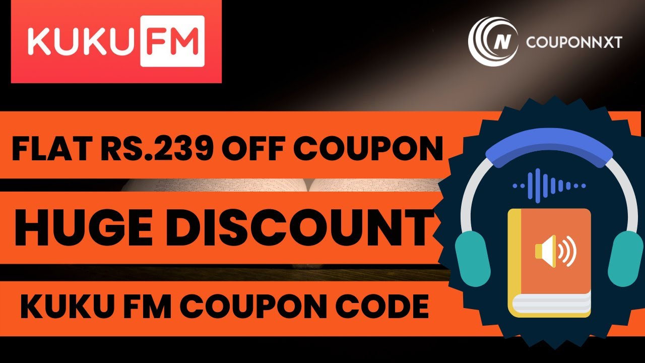 Kuku FM Coupon Code 2023 KukuFM Promo Code Kuku FM Discount Code