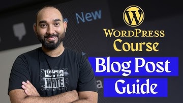 How to Write and Publish a Blog Post | WordPress Beginner to Advanced Course #4