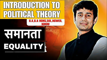 Equality |BA| Introduction Of Political Theory | Unit -2 |Du| Sol |NCWEB #collegeclasses#du#exam