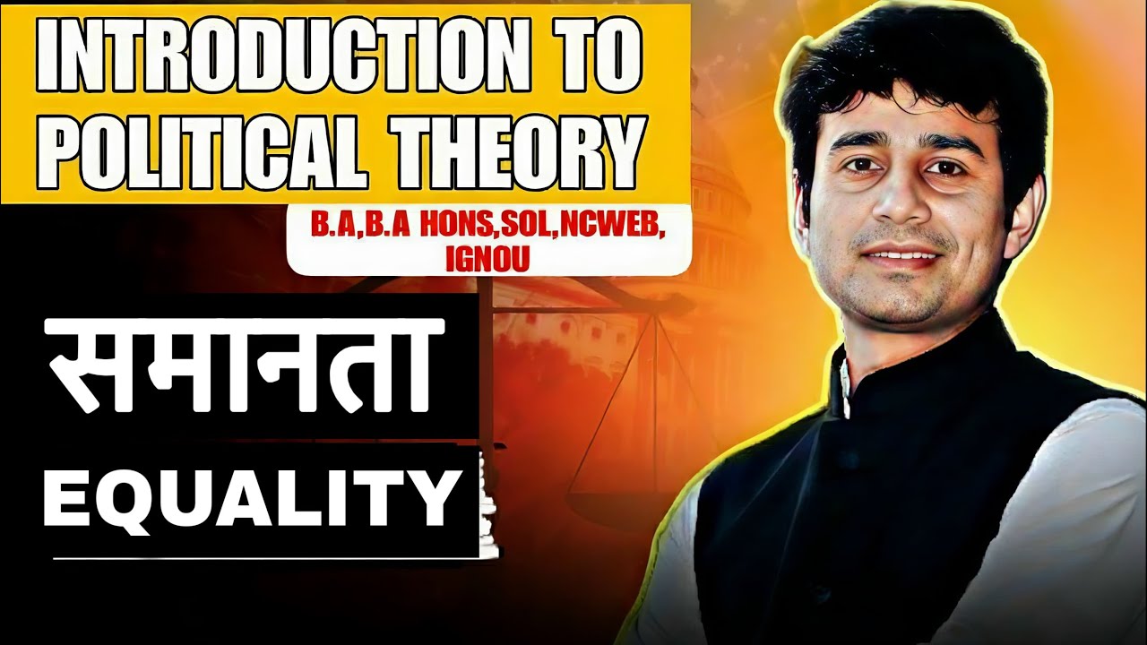 Equality |BA| Introduction Of Political Theory | Unit -2 |Du| Sol |NCWEB 