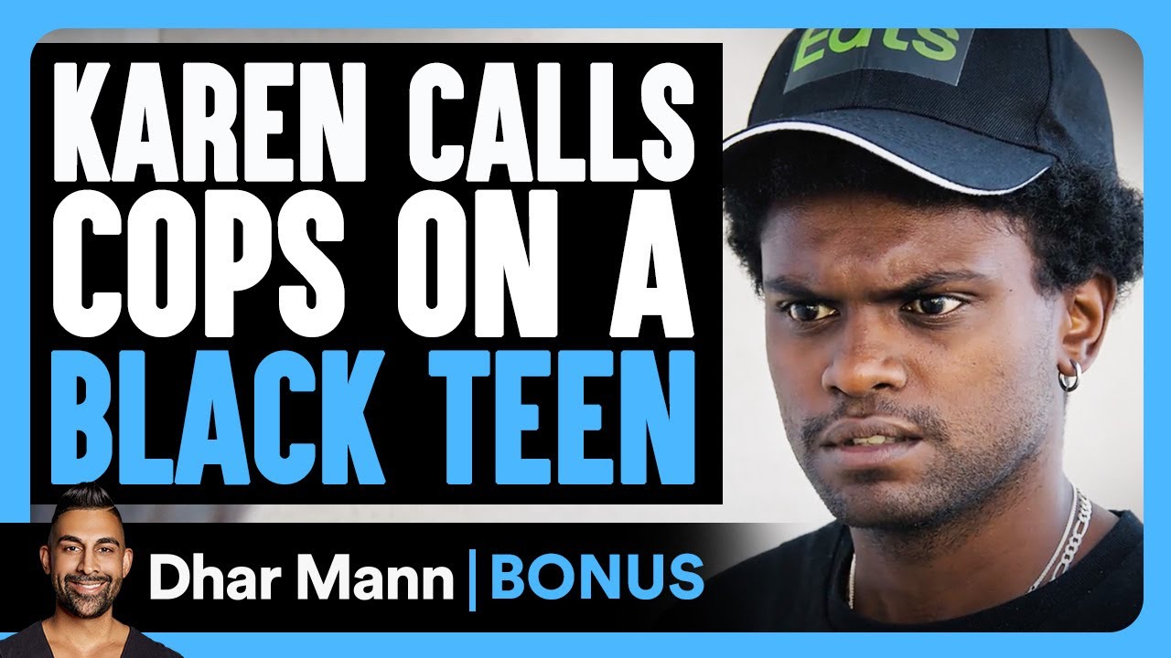 KAREN Calls Cops On A BLACK TEEN | Dhar Mann Bonus!