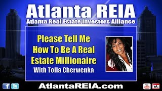 BIG February 2018: How to be a Real Estate Millionaire with Tolla Cherwenka