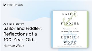 Sailor and Fiddler: Reflections of a… by Herman Wouk · Audiobook preview