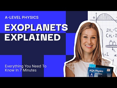 Exoplanets Explained In 7 Minutes | A Level Physics