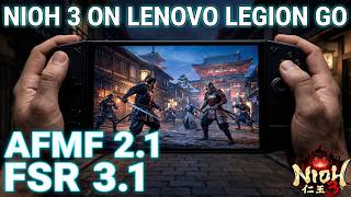Let’s Play Nioh 3 on Lenovo Legion Go with AFMF 2.1 and FSR 3.1 | Punchi Man Gaming
