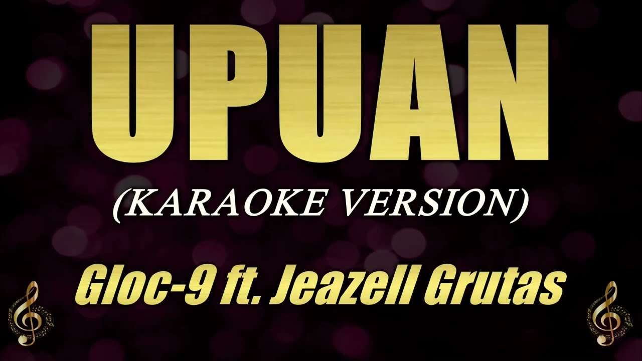 UPUAN - Gloc9 (Karaoke)