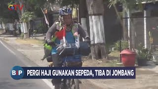 Jemaah Haji Asal Jombang Tiba di Kampung Halaman Usai 13 Bulan Kayuh Sepeda ke Makkah - BIP 09/09
