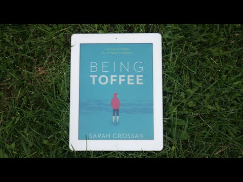 BEING TOFFEE by Sarah Crossan