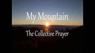 My Mountain - The Collective Prayer