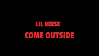 Lil Reese - Come Outside (Official Audio)