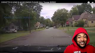 CORVETTE IS GONE IN 60 SECONDS!!! PLEASE CALL Trooper BYRD! | REACTION