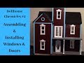 Dollhouse Chronicles #4: Assembling &amp; Installing Windows and Doors - Part 2 of 2
