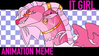 IT GIRL | OC Animation Meme