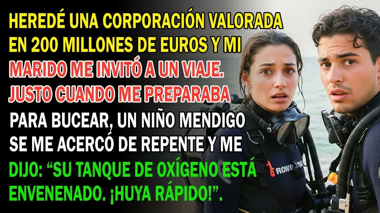 Heredé 200 Millones De Euros  Mi Marido Me Llevó A Bucear  Un Niño Apareció Y Dijo： ＂¡Huya!＂