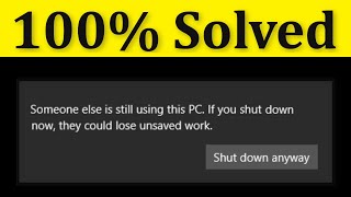 How To Fix "Someone Else Is Still Using This PC" Error On Windows 10