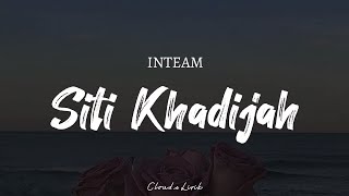 INTEAM - Siti Khadijah Acoustic | (Video Lyrics )