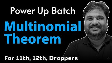 Multinomial Theorem | Binomial Theorem | Power Up Batch | JEE Mains & Advanced | Anshul Sir