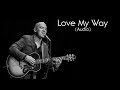 Live (Band) - Love My Way