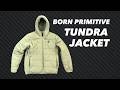 Born Primitive Tundra Jacket - 1 Year Review