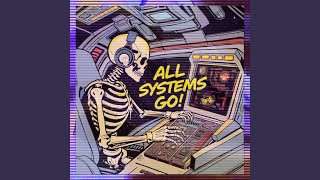 ALL SYSTEMS GO!