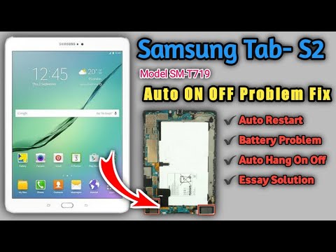 Samsung Tab S2 SM-T719 Auto On Off Restart Battery Problem Solution