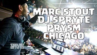🎊 MARC STOUT, DJ SPRYTE - PRYSM CHICAGO IL - SPRING 2017