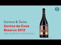 Santos da Casa Reserva 2012 | Original et épicé | On boit quoi Jean-Michel