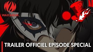 Persona 5 The Animation Trailer Officiel Épisode Spécial