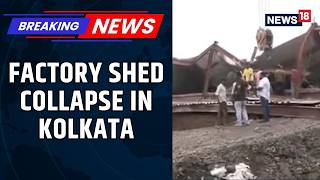 At Least 23 Feared Trapped After Under-Construction Factory Shed Collapses In Kolkata | News18