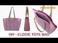 DIY - ELODIE TOTE BAG - How to sew handbag - Cara membuat tas jinjing handmade