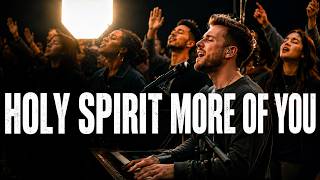 Ascend Worship - HOLY SPIRIT MORE OF YOU | Deep Intimate Worship Session