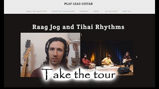 Online Course Tour - Raag Jog and Tihai Rhythms for Guitar - Unique new course to learn Indian Music