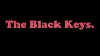 Vignette de la vidéo "The Black Keys - Ten Cent Pistol"