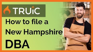 How to File a DBA in New Hampshire - 2 Steps to Register a New Hampshire DBA