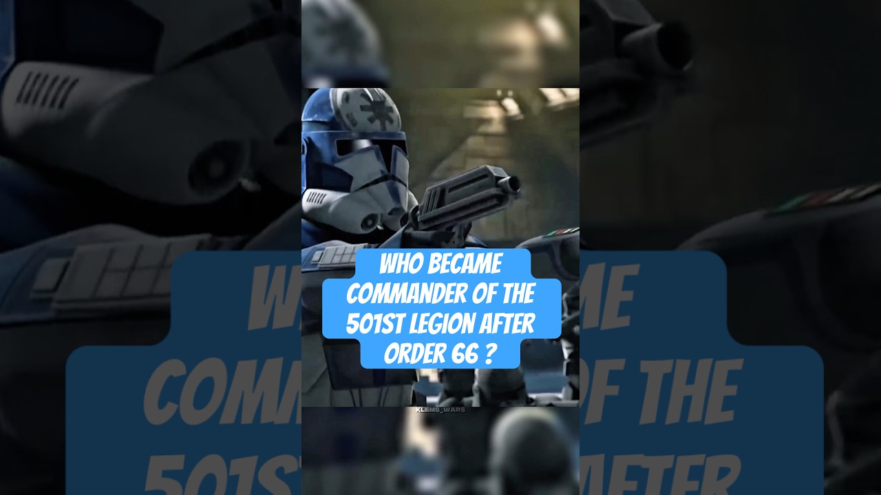 Who became commander of the 501st Legion after Order 66? 