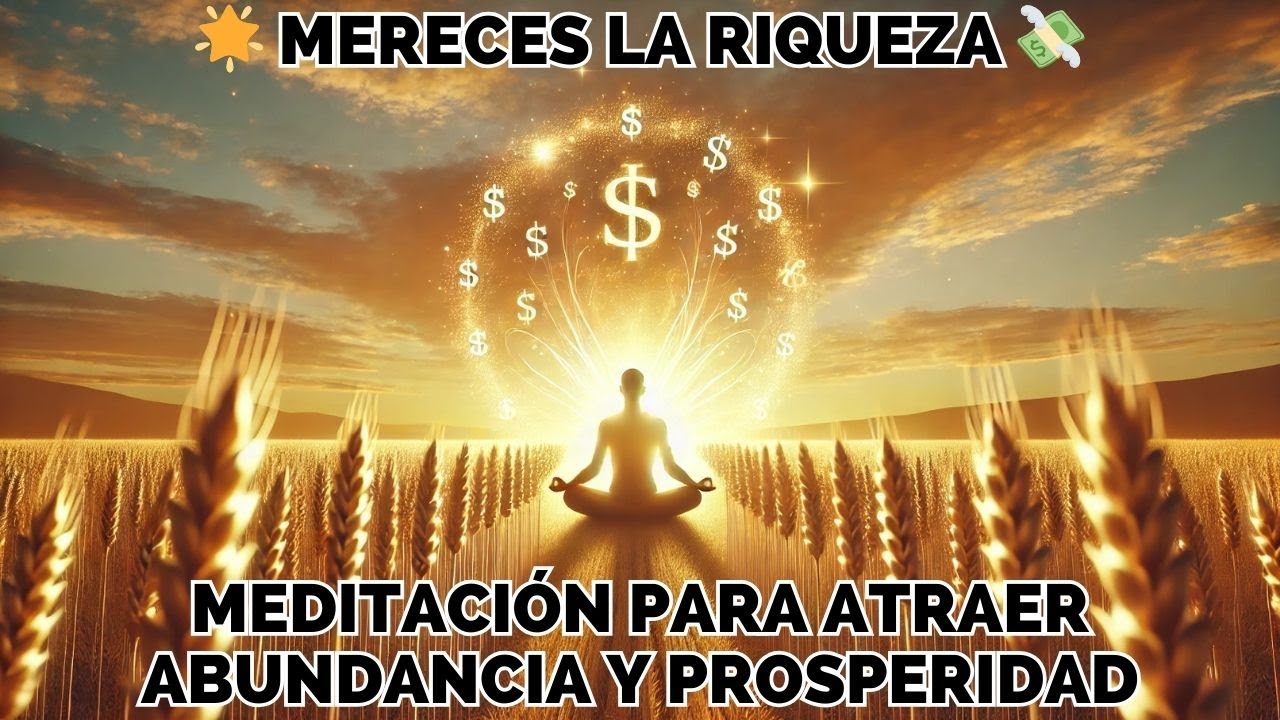 9 min 🌟 Mereces la Riqueza 💸 Meditación para Atraer Abundancia y ...