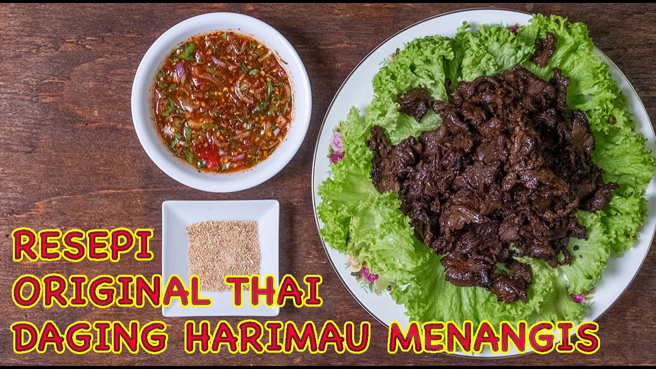 RESEPI ORIGINAL THAI  DAGING HARIMAU MENANGIS  NEA SEA RONGHAI  YouTube