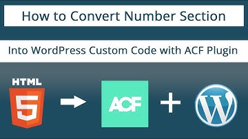 5 - How to Convert Number Section Into WordPress Custom Code with ACF Plugin