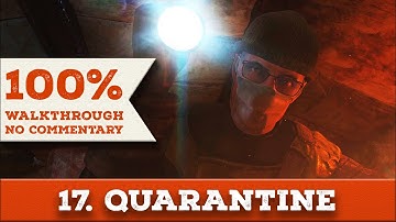 Metro Last Light Redux 100% Walkthrough (Ranger Hardcore/Survival, No Commentary) 17 QUARANTINE