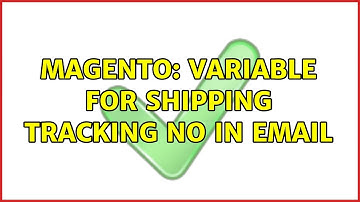 Magento: variable for shipping tracking no in email (2 Solutions!!)