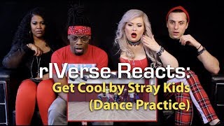 rIVerse Reacts: Get Cool by Stray Kids - Dance Practice Reaction