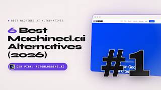 Best Machined.ai Alternatives in 2026: Autoblogging.ai vs Agility Writer vs SEOWriting.ai (Top 6)